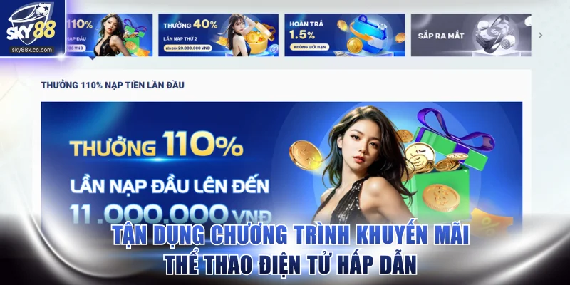 Tận dụng chương trình khuyến mãi Thể thao điện tử hấp dẫn